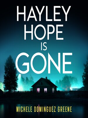 cover image of Hayley Hope Is Gone